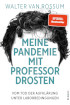 Meine Pandemie mit Prof. Drosten