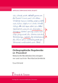 Orthographische Regelwerke im Praxistest