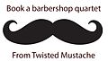 Barbershop Quartet by www.TwistedMustache.com NJ-NY-CT-PA-DE-GA.jpg