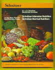 The classic book of man-appropriate natural nutrition: Schnitzer Intensive Nutrition - Schnitzer Normal Nutrition